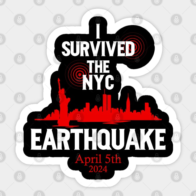 I-survived-the-nyc-earthquake Sticker by SonyaKorobkova